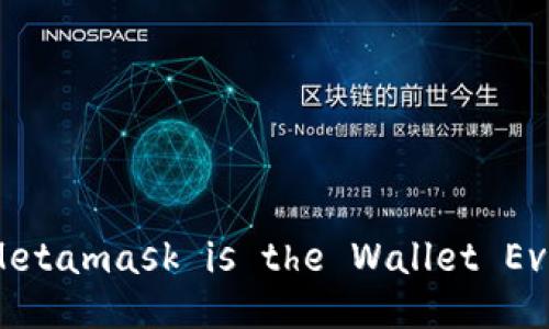 Unlocking the Future: Why Metamask is the Wallet Every Crypto Enthusiast Needs